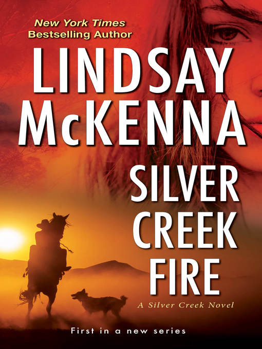 Title details for Silver Creek Fire by Lindsay McKenna - Available